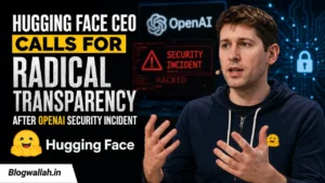 Hugging Face CEO Calls for Radical Transparency After OpenAI Security Incident
